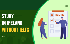 Study in Ireland without IELTS 2021