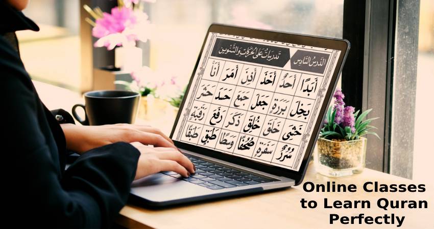 How Online Quran Classes Help to Learn Quran Perfectly?