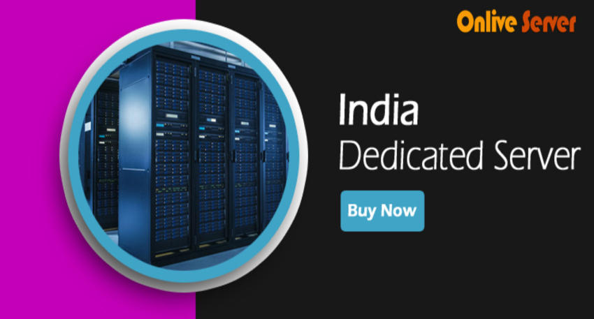 Consider Many things About India Dedicated Server