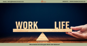 Wie bekomme ich eine gute work life balance?