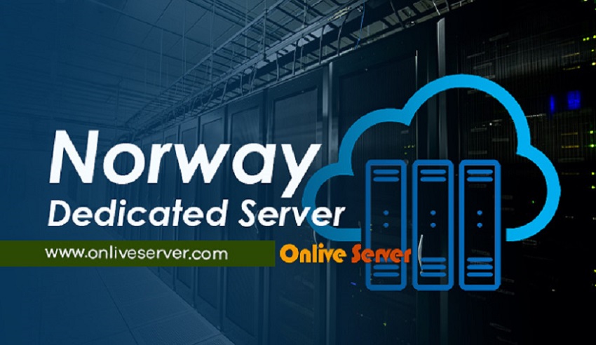 Right Ways While Choosing Norway Dedicated Server Plans for Your Business | 2022