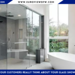 What Do Your Customers Really Think About Your GLASS SHOWER DOORS?