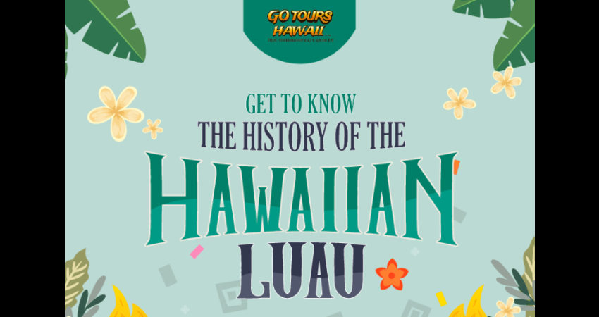 Get to know the history of the Hawaiian Luau