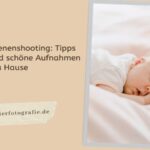 DIY Neugeborenenshooting Tipps für einfache und schöne Aufnahmen zu Hause
