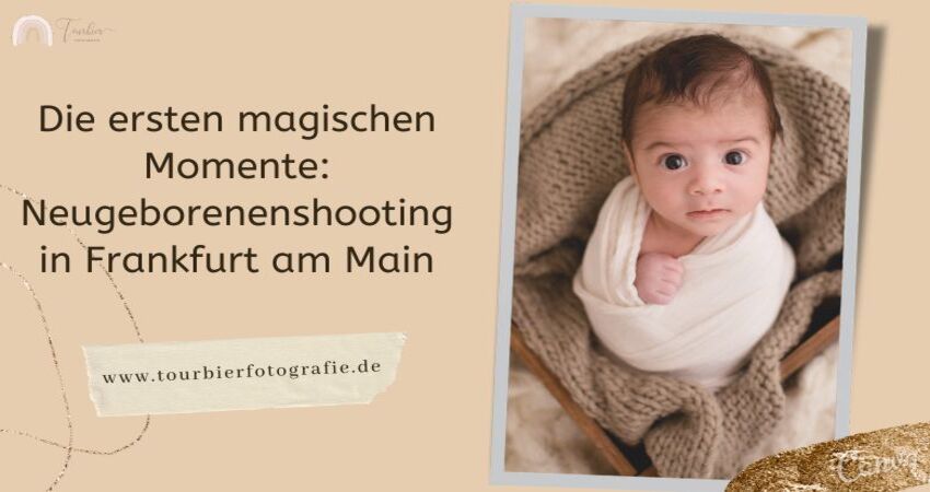 Die ersten magischen Momente: Neugeborenenshooting in Frankfurt am Main